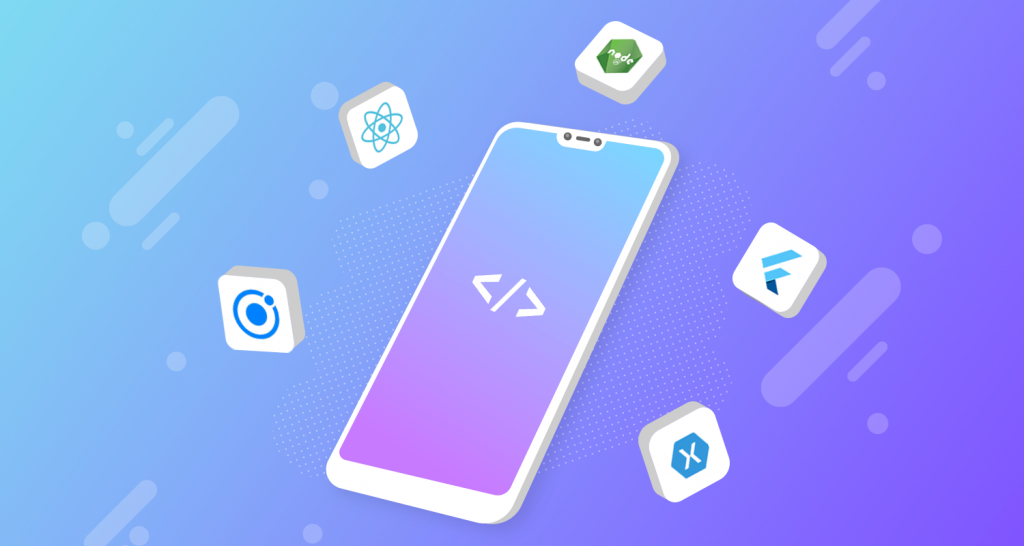 5 Frameworks to Lead the Cross Platform App Development in 2020