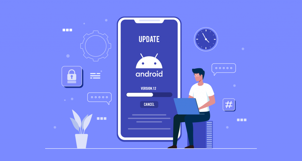 How Android 12 Revolutionises Accessing Latest Android Security And Feature Updates?